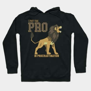 I put the PRO in procrastination (yellow) Hoodie